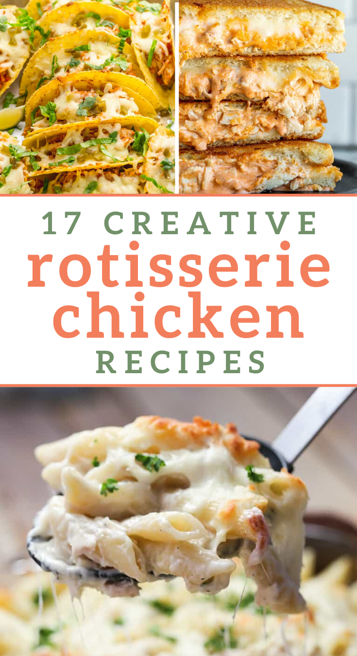 22 Recipes to Make with Rotisserie Chicken
